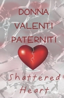 Shattered Heart B08T48JDSX Book Cover