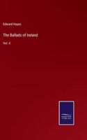 The Ballads of Ireland: Vol. II 3375165153 Book Cover