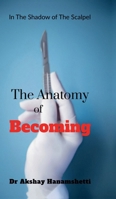 The Anatomy of Becoming B0DYF7WDPL Book Cover