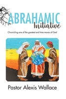 The Abrahamic Initiative 1647733928 Book Cover