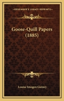 Goose-Quill Papers 1164659871 Book Cover