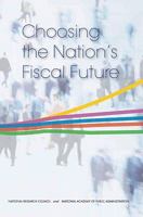 Choosing the Nation's Fiscal Future 0309147239 Book Cover
