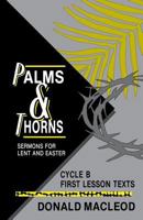 Palms And Thorns (Cycle B First Lesson Texts) 1556732244 Book Cover