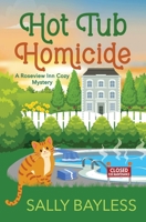 Hot Tub Homicide (Roseview Inn Cozy Mystery) 1946034401 Book Cover