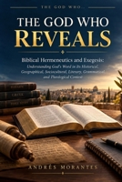 The God Who Reveals: Biblical Hermeneutics and Exegesis B0HK4Z4QB7 Book Cover
