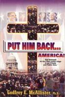 Put Him Back America 0976578107 Book Cover