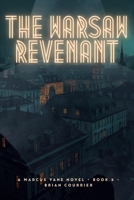 The Warsaw Revenant-A Marcus Vane Novel – Book Four: A Marcus Vane Thriller B0H6TCGL5C Book Cover