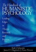 The Handbook of Humanistic Psychology: Leading Edges in Theory, Research, and Practice 0761921214 Book Cover