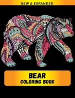 Bear Coloring Book (New & Expanded): Wonderful bear Coloring Book For bear Lover, Adults, Teens B08TZ7DNP9 Book Cover