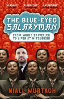 Blue-Eyed Salaryman: From World Traveller to Lifer at Mitsubishi 1861977891 Book Cover