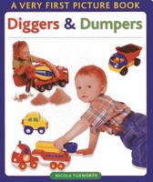 Diggers & Dumpers (Very First Picture Books (Lorenz Hardcover)) 1859674089 Book Cover