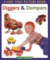 Diggers & Dumpers (Very First Picture Books (Lorenz Hardcover)) 1861473834 Book Cover