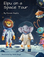 Elpu on a Space Tour B0DPMH2L2L Book Cover