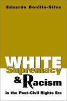 White Supremacy and Racism in the Post-Civil Rights Era 1588260321 Book Cover