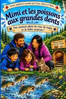 MAGNIFIQUES contes québécois — Mimi et les poissons aux grandes dents: Une aventure pleine de rires, de magie et de belles surprises ! (Les Contes ... aimer et protéger la nature) (French Edition) B0HK5WL1FS Book Cover