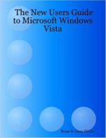 The New Users Guide to Microsoft Windows Vista 1430317302 Book Cover