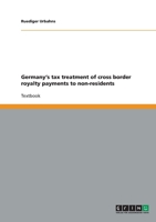 Germany's tax treatment of cross border royalty payments to non-residents 3638921530 Book Cover