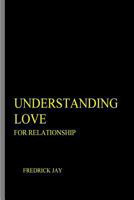 Understanding Love for Relationship 1537313487 Book Cover