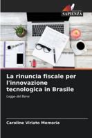 La rinuncia fiscale per l'innovazione tecnologica in Brasile (Italian Edition) 6202439165 Book Cover