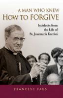 A Man Who Knew How to Forgive 159417153X Book Cover