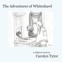 The Adventures of Whiteshawl 109362065X Book Cover