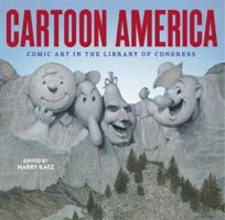 Cartoon America: Comic Art in the Library of Congress 0810954907 Book Cover