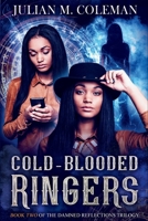 Cold-Blooded Ringers: A Paranormal Historical Fantasy (The Damned Reflections) B0H7Q83T4Z Book Cover