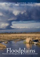 Floodplains: Processes and Management for Ecosystem Services 0520294106 Book Cover