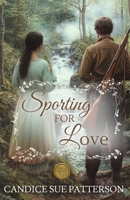 Sporting For Love: Historical Romance in the Wilds of Maine B0F8VY5KRM Book Cover