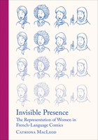 Invisible Presence: The Representation of Women in French-Language Comics 1789386810 Book Cover