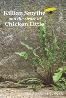 Killian Smythe and the Order of Chicken Little B08BW84GW5 Book Cover