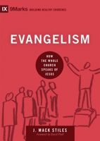 Evangelism: How the Whole Church Speaks of Jesus 1433544652 Book Cover