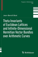 Theta Invariants of Euclidean Lattices and Infinite-Dimensional Hermitian Vector Bundles over Arithmetic Curves 3030443310 Book Cover