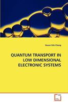 Quantum Transport in Low Dimensional Electronic Systems 3639083490 Book Cover