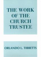 The Work of the Church Trustee (Works (Judson)) 081700825X Book Cover