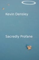 Sacredly Profane 1761090321 Book Cover