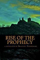 Rise of the Prophecy: A Novelette by 1482350343 Book Cover