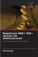 Rejestracja HKN i TKN - recznie czy elektronicznie? (Polish Edition) 6209671780 Book Cover
