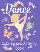 Dancing Coloring and Activity Book: An awesome activity & coloring book to amuse a fun loving dancer for hours! 50 pages of fun! B088N5HDSL Book Cover