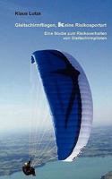 Gleitschirmfliegen, Keine Risikosportart 3833494786 Book Cover