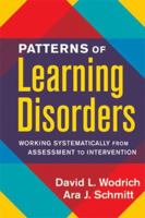 Patterns of Learning Disorders: Working Systematically from Assessment to Intervention (Guilford School Practitioner Series) 1593852010 Book Cover