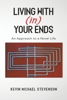 Living With(in) Your Ends 1398461776 Book Cover