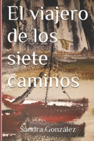 El viajero de los siete caminos B09QNYN8L2 Book Cover