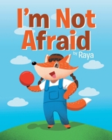 I'm Not Afraid 1643148095 Book Cover