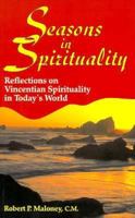 Seasons in Spirituality: Reflections on Vincentian Spirituality in Today's World 1565480953 Book Cover