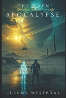 THE EDEN APOCALYPSE B09WYVVXHH Book Cover