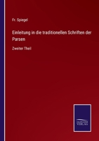 Einleitung in die traditionellen Schriften der Parsen, Erster Theil 3375111606 Book Cover