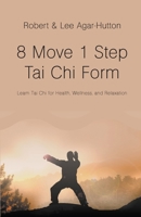 8 Move 1 Step Tai Chi Form 1916494463 Book Cover