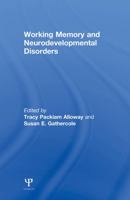 Working Memory and Neurodevelopmental Disorders 0415653347 Book Cover