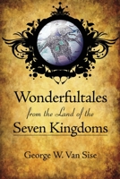 Wonderfultales from the Land of the Seven Kingdoms 1432762001 Book Cover